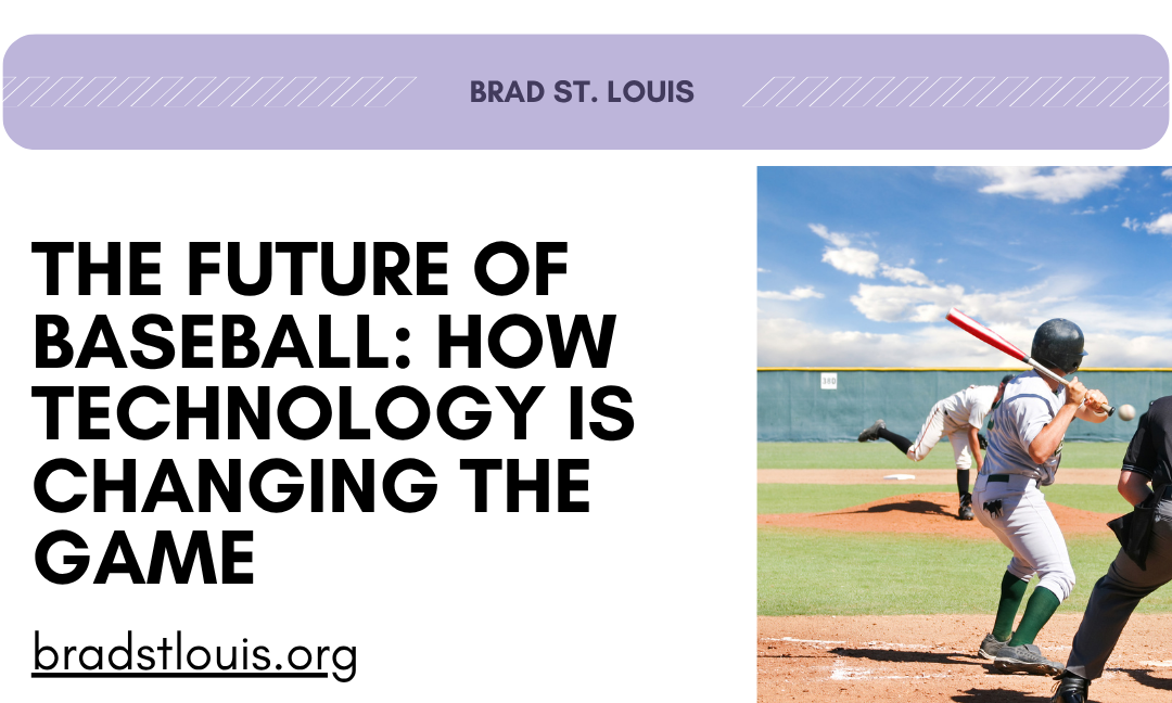 The Future of Baseball: How Technology is Changing the Game